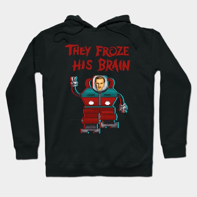 They Froze His Brain Hoodie by ActualLiam